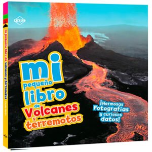 Mi Pequeño Libro de Volcanes y Terremotos